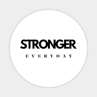 Stronger Everyday Magnet